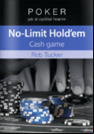 Robert Tucker - No Limit Hold'em Cash Game